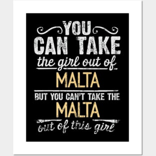 You Can Take The Girl Out Of Malta But You Cant Take The Malta Out Of The Girl Design - Gift for Maltese With Malta Roots Posters and Art